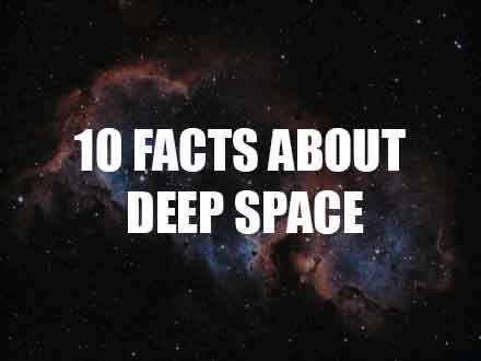 10 Facts About Deep Space