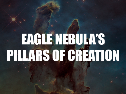 All About NASA's Eagle Nebula – Pillars Of Creation